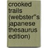 Crooked Trails (Webster''s Japanese Thesaurus Edition)