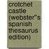 Crotchet Castle (Webster''s Spanish Thesaurus Edition)