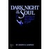Dark Night of the Soul - A Journey to the Heart of God