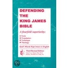 Defending the King James Bible, A Fourfold superiority door Th.D.Ph.D. Dr.D.A. Waite