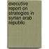 Executive Report on Strategies in Syrian Arab Republic