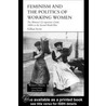 Feminism, Femininity and the Politics of Working Women by Gillian Scott