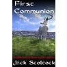 First Communion - A Collection of Modern Irish Stories by Jack Scoltock