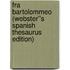 Fra Bartolommeo (Webster''s Spanish Thesaurus Edition)