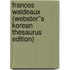 Frances Waldeaux (Webster''s Korean Thesaurus Edition)