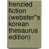 Frenzied Fiction (Webster''s Korean Thesaurus Edition) door Inc. Icon Group International