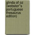 Glinda of Oz (Webster''s Portuguese Thesaurus Edition)