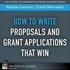 How to Write Proposals and Grant Applications That Win