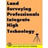 Land Surveying Professionals Integrate High Technology