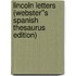 Lincoln Letters (Webster''s Spanish Thesaurus Edition)