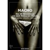 Macho - Die 20 Geheimnisse Für Mehr Erfolg Bei Frauen door Eros Ringo