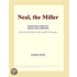 Neal, the Miller (Webster''s French Thesaurus Edition)