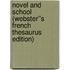 Novel and School (Webster''s French Thesaurus Edition)