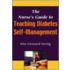 Nurses Guide to Teaching Diabetes Self-Management, The