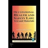 Occupational Health & Safety Law Cases & Materials 2/e by Brenda Barrett
