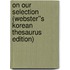 On Our Selection (Webster''s Korean Thesaurus Edition)