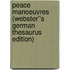 Peace Manoeuvres (Webster''s German Thesaurus Edition)