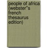 People of Africa (Webster''s French Thesaurus Edition) door Inc. Icon Group International