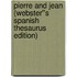 Pierre and Jean (Webster''s Spanish Thesaurus Edition)