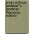 Press Cuttings (Webster''s Japanese Thesaurus Edition)