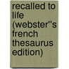 Recalled to Life (Webster''s French Thesaurus Edition) door Inc. Icon Group International