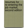 Resumes for Re-entering the Job Market, Second Edition door The Editors Of Vgm Career Books