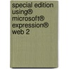 Special Edition Using® Microsoft® Expression® Web 2 by Jim Cheshire