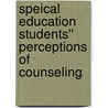 Speical Education Students'' Perceptions of Counseling door Harry Barsuk