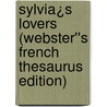 Sylvia¿s Lovers (Webster''s French Thesaurus Edition) door Inc. Icon Group International