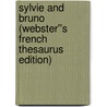Sylvie and Bruno (Webster''s French Thesaurus Edition) door Inc. Icon Group International