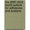 The 2007-2012 World Outlook for Adhesives and Sealants door Inc. Icon Group International