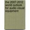 The 2007-2012 World Outlook for Audio Visual Equipment door Inc. Icon Group International