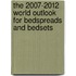 The 2007-2012 World Outlook for Bedspreads and Bedsets