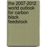 The 2007-2012 World Outlook for Carbon Black Feedstock by Inc. Icon Group International