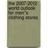 The 2007-2012 World Outlook for Men''s Clothing Stores door Inc. Icon Group International