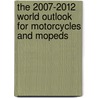 The 2007-2012 World Outlook for Motorcycles and Mopeds door Inc. Icon Group International