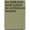 The 2009-2014 World Outlook for Architectural Lacquers door Inc. Icon Group International