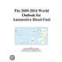 The 2009-2014 World Outlook for Automotive Diesel Fuel