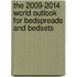 The 2009-2014 World Outlook for Bedspreads and Bedsets