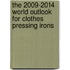 The 2009-2014 World Outlook for Clothes Pressing Irons