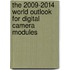 The 2009-2014 World Outlook for Digital Camera Modules