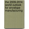 The 2009-2014 World Outlook for Envelope Manufacturing door Inc. Icon Group International