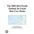 The 2009-2014 World Outlook for Facial Skin Care Masks