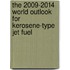 The 2009-2014 World Outlook for Kerosene-Type Jet Fuel
