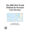 The 2009-2014 World Outlook for Personal Care Services by Inc. Icon Group International