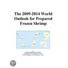 The 2009-2014 World Outlook for Prepared Frozen Shrimp door Inc. Icon Group International