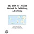 The 2009-2014 World Outlook for Publishing Advertising