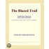 The Blazed Trail (Webster''s French Thesaurus Edition)