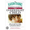 The Everything Parent''s Guide to the Overweight Child door Paula Ford-Martin