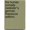 The Human Comedy (Webster''s German Thesaurus Edition) door Inc. Icon Group International